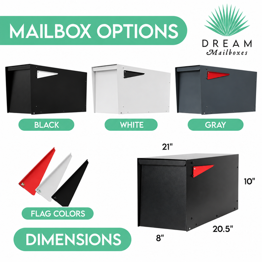 Dream Mailboxes mailbox options: black, white and gray; red, white and black flags; mailbox dimensions.